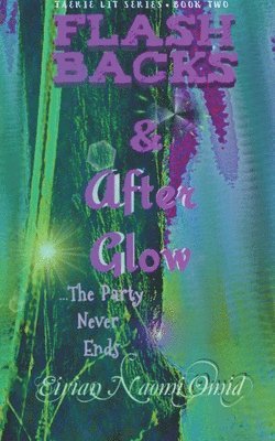 Eirian Naomi Omid - Flashbacks and Afterglow, Häftad