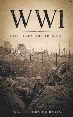 War History Journals - Wwi, Häftad. Tillgänglighet: Lägg i varukorg