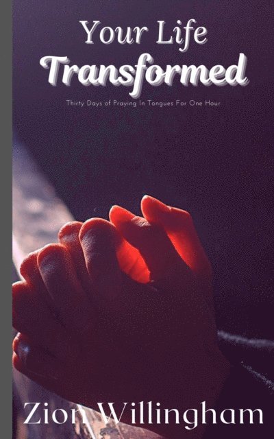 Zion Willingham - Your Life Transformed, E-bok