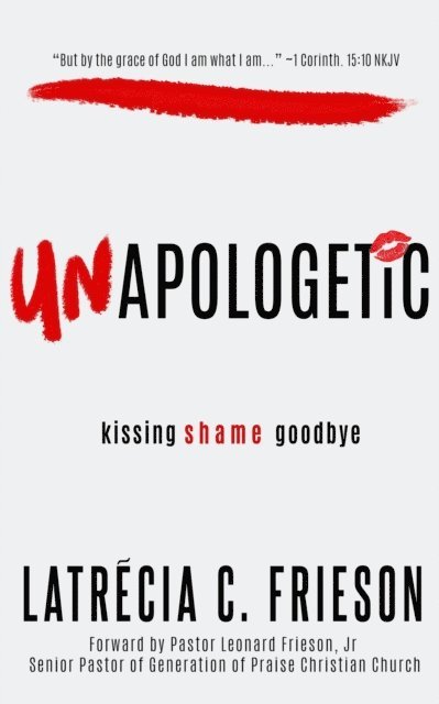 LaTrecia C. Frieson - Unapologetic: A Five Day Devotional, E-bok
