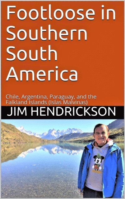 Jim Hendrickson - Footloose in Southern South America, E-bok. Tillgänglighet: Lägg i varukorg