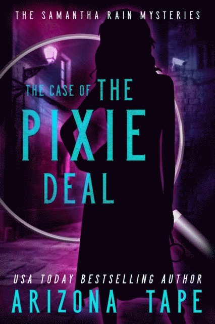 Arizona Tape - Case Of The Pixie Deal, E-bok