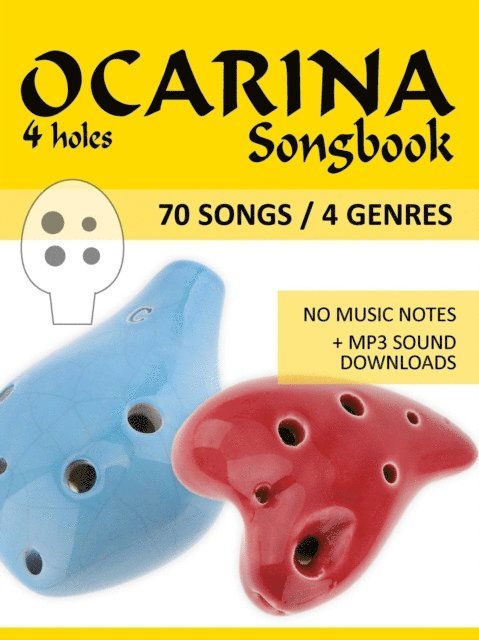 Bettina Schipp, Reynhard Boegl - 4-hole Ocarina Songbook - 70 Songs / 4 Genres, E-bok