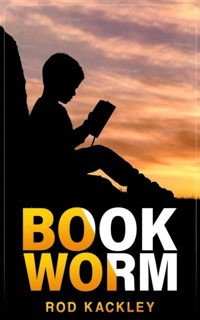 Rod Kackley - Bookworm, E-bok. Tillgänglighet: Lägg i varukorg