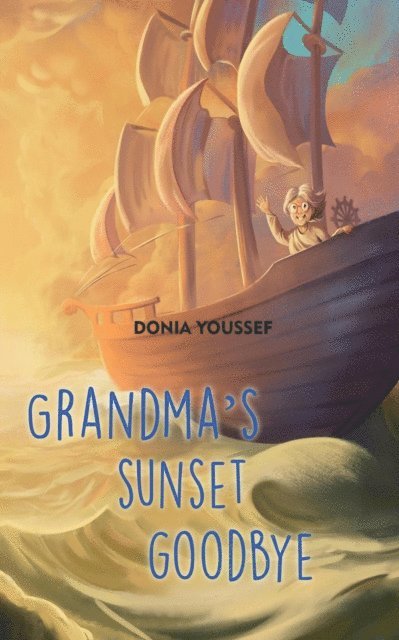 Donia Youssef - Grandma's Sunset Goodbye, E-bok