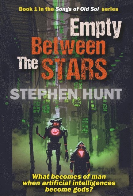 Stephen Hunt - Empty Between the Stars, E-bok