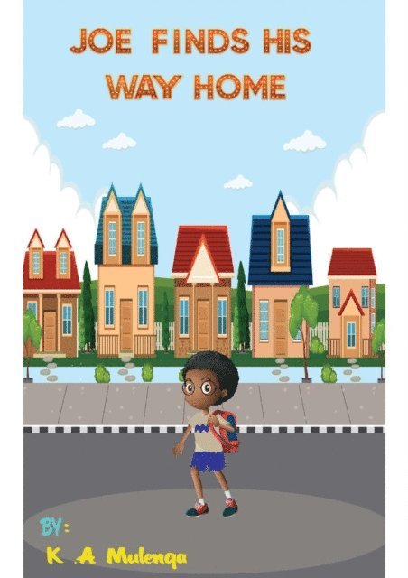 K.A. Mulenga - Joe Finds His Way Home, E-bok