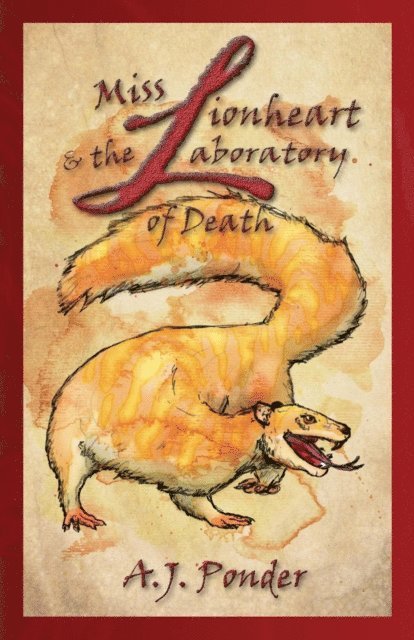 A.J. Ponder - Miss Lionheart and the Laboratory of Death, E-bok