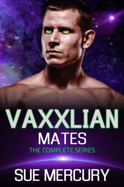 Sue Lyndon, Sue Mercury - Vaxxlian Mates: The Complete Series, E-bok
