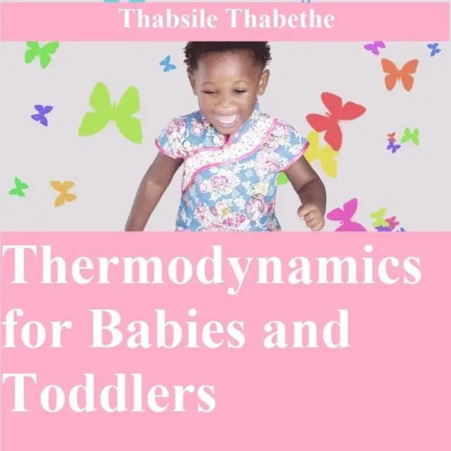 Thabsile Thabethe - Thermodynamics For Babies And Toddlers, E-bok. Tillgänglighet: Lägg i varukorg