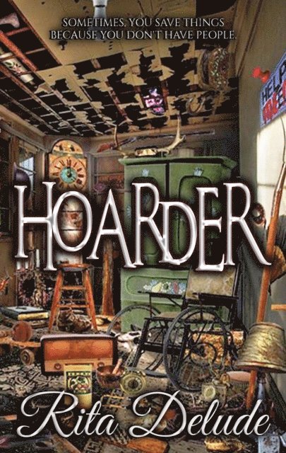 Rita Delude - Hoarder, E-bok