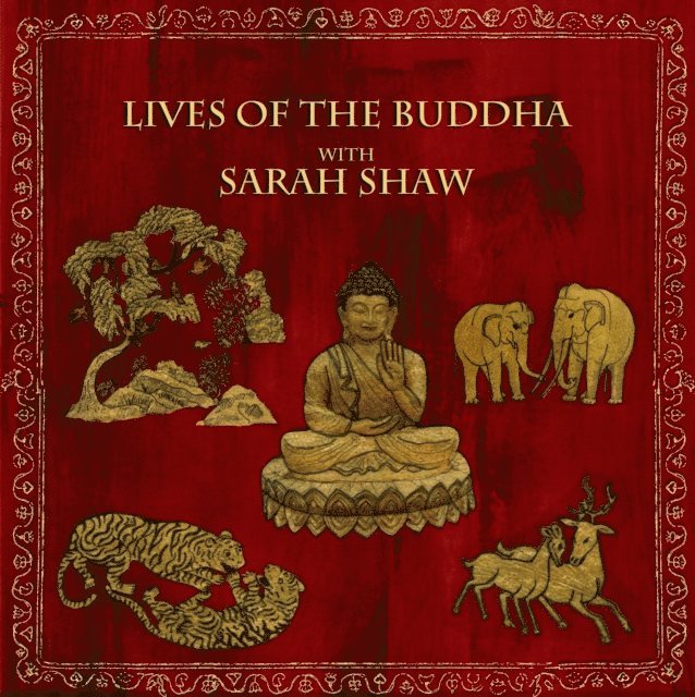 Sarah Shaw, Wise Studies - Lives of the Buddha with Sarah Shaw, E-bok