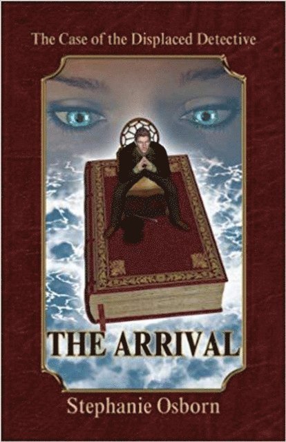 Stephanie Osborn - Case of the Displaced Detective: The Arrival, E-bok