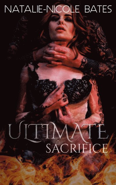 Natalie-Nicole Bates - Ultimate Sacrifice, E-bok