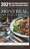2021 Montreal Restaurants - The Food Enthusiast's Long Weekend Guide