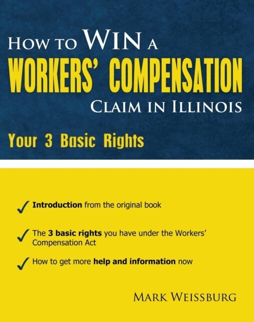 How to Win a Worker's Compensation Claim in Illinois: Your 3 Basic Rights