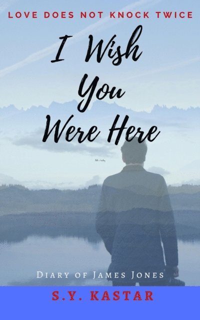 S.Y. KASTAR - I Wish You Were Here, E-bok