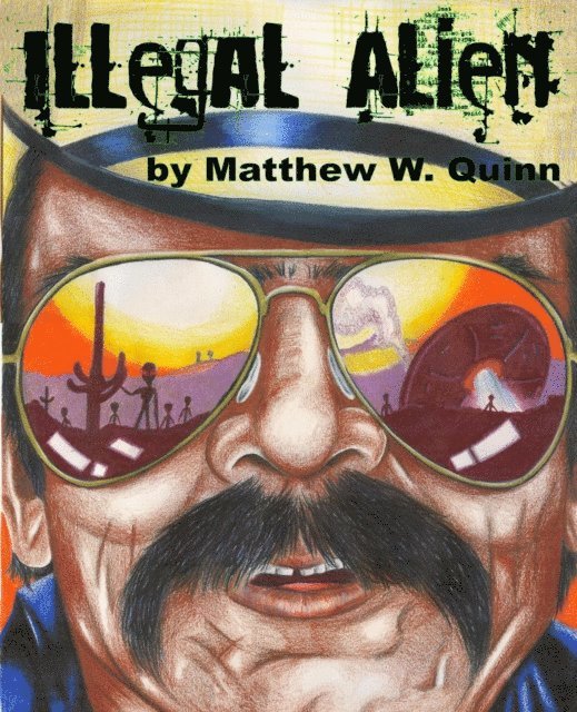 Matthew Quinn - Illegal Alien, E-bok