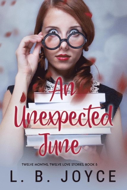L. B. Joyce - Unexpected June, E-bok