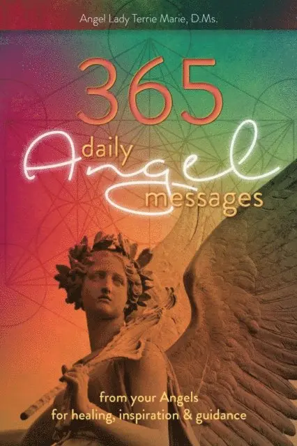 Angel Lady Terrie Marie - 365 Daily Angel Messages: from your Angels for Healing, Inspiration and Guidance, E-bok. Tillgänglighet: Lägg i varukorg