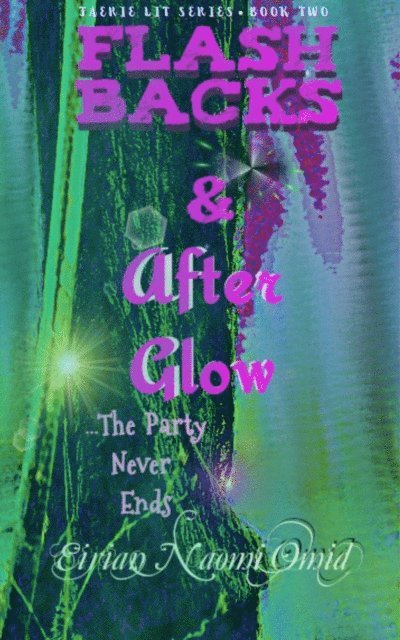 Eirian Naomi Omid - Flashbacks and Afterglow, E-bok