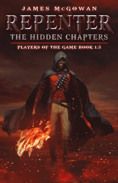 James McGowan - Repenter: The Hidden Chapters, E-bok