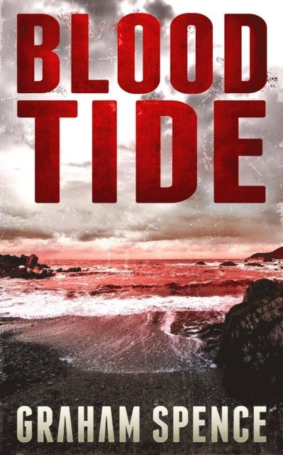 Graham Spence - Blood Tide, E-bok