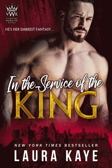 Laura Kaye - In the Service of the King, E-bok