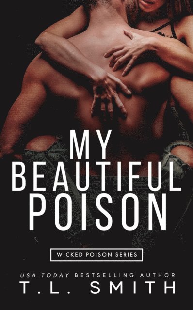 T.L Smith - My Beautiful Poison, E-bok