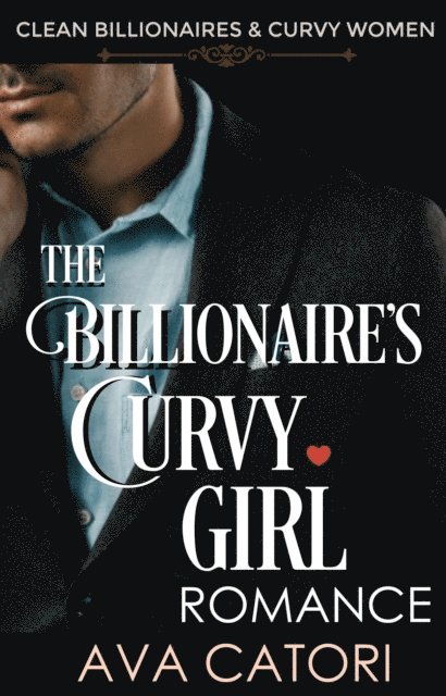 Ava Catori - Billionaire's Curvy Girl Romance, E-bok. Tillgänglighet: Lägg i varukorg