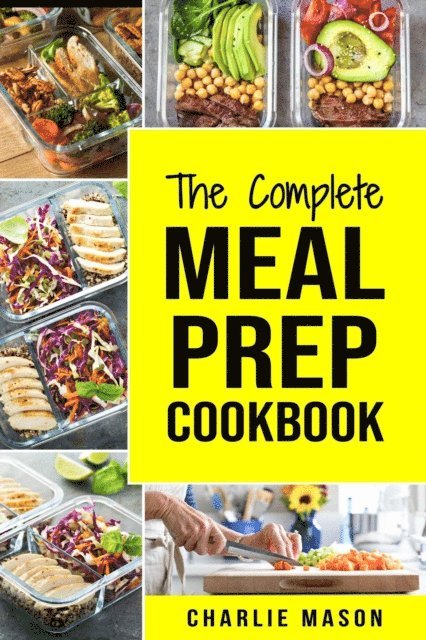 Charlie Mason - Complete Meal Prep Cookbook, E-bok
