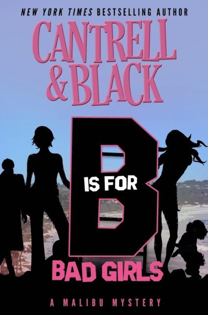 Sean Black, Rebecca Cantrell - &quote;B&quote; is for Bad Girls, E-bok