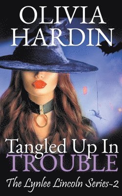 Olivia Hardin - Tangled Up in Trouble, Häftad