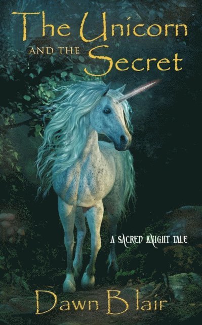 Dawn Blair - Unicorn and the Secret, E-bok