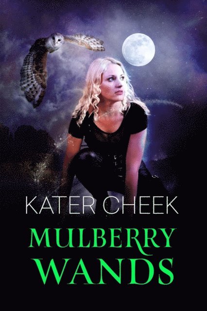 Kater Cheek - Mulberry Wands, E-bok. Tillgänglighet: Lägg i varukorg