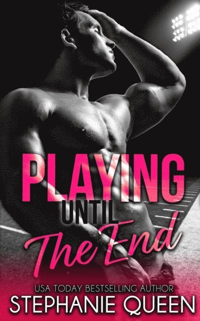 Stephanie Queen - Playing Until the End, E-bok