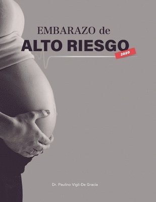 Paulino Vigil de Gracia - Embarazo de Alto Riesgo, Häftad. Tillgänglighet: Lägg i varukorg