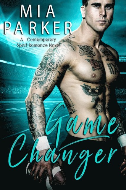 Mia Parker - Game Changer (A Contemporary Sports Romance Book), E-bok. Tillgänglighet: Lägg i varukorg
