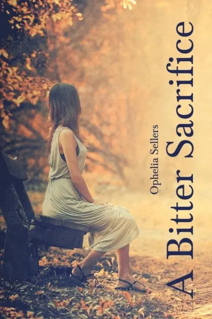Ophelia Sellers - Bitter Sacrifice, E-bok. Tillgänglighet: Lägg i varukorg