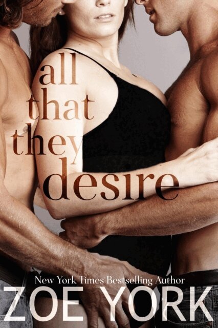 Zoe York - All That They Desire, E-bok