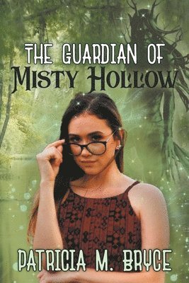 Patricia M Bryce - Guardian of Misty Hollow, Häftad. Tillgänglighet: Lägg i varukorg