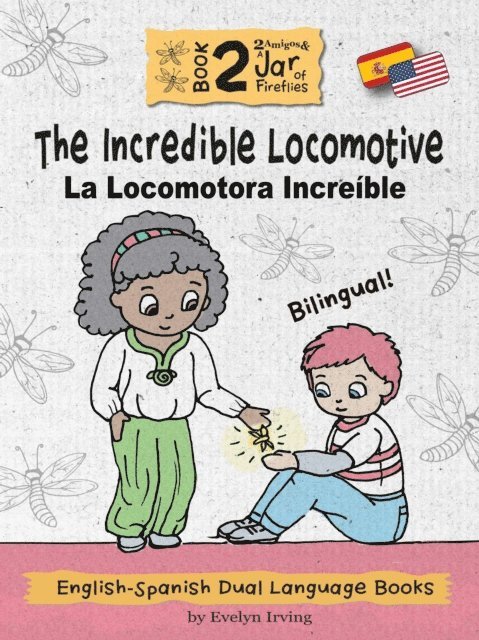Evelyn Irving - Incredible Locomotive: English Spanish Dual Language Books for Kids, E-bok. Tillgänglighet: Lägg i varukorg