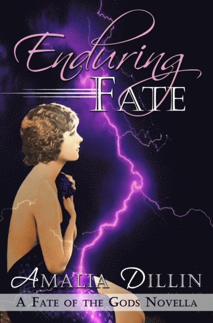 Amalia Dillin - Enduring Fate, E-bok
