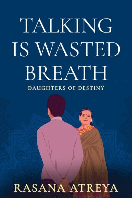 Rasana Atreya - Talking Is Wasted Breath, E-bok