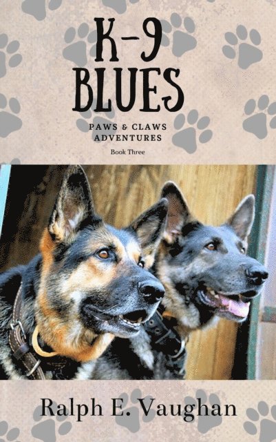 Ralph E. Vaughan - K-9 Blues, E-bok