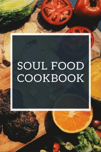Mary June Smith - Soul Food Cookbook Special Edition, E-bok