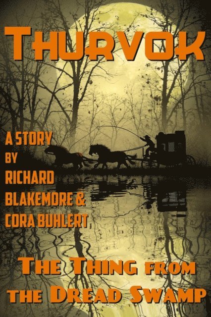 Cora Buhlert, Richard Blakemore - Thing from the Dread Swamp, E-bok