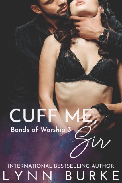 Lynn Burke - Cuff Me, Sir: BDSM Contemporary Romance, E-bok. Tillgänglighet: Lägg i varukorg