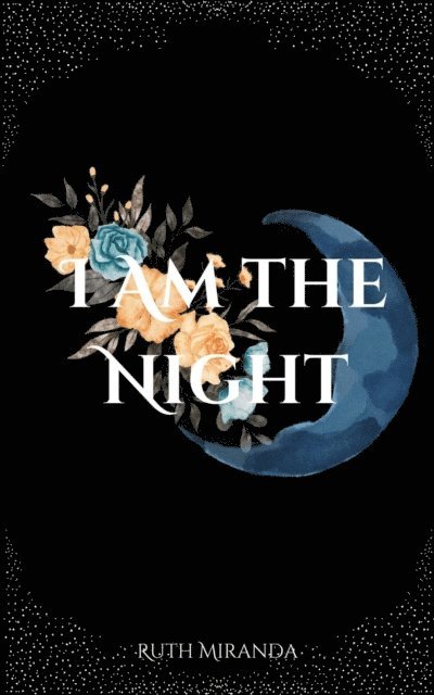 Ruth Miranda - I Am the Night, E-bok