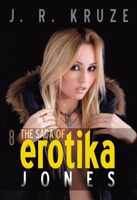 S. H. Marpel, J. R. Kruze - Saga of Erotika Jones 08, E-bok
